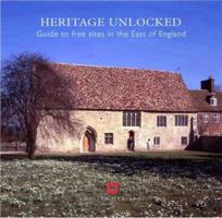 Heritage Unlocked: Guide to Free Sites in the East of England 1850748764 Book Cover