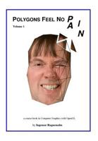 Polygons Feel No Pain: Your Pocket-Friendly Companion When Learning Computer Graphics. 1547237694 Book Cover