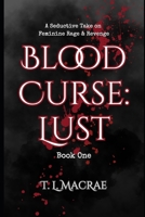 Blood Curse: Lust: A Seductive Take on Feminine Rage & Revenge B0GPN42RVD Book Cover