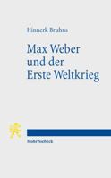 Max Weber Und Der Erste Weltkrieg 3161525426 Book Cover