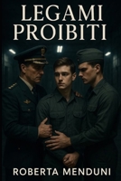 Legami Proibiti (Italian Edition) B0F4MFPJ36 Book Cover
