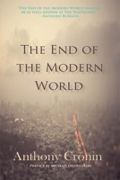 The End of the Modern World 1848405243 Book Cover