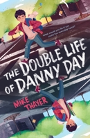 The Double Life of Danny Day 1250832748 Book Cover