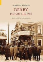 Derby: Picture the Past 0752435809 Book Cover