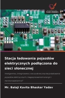 Stacja ladowania pojazdów elektrycznych podlączona do sieci slonecznej 620909662X Book Cover