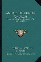 Annals of Trinity Church, Newport, Rhode Island B0BQJQ841F Book Cover