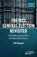 The 1922 General Election Reconsidered: High Politics and the Birth of the Modern British Election 1914477715 Book Cover