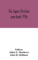 The Japan Christian year-book 1956; A Survey of the Christian Movement in Japan During 1955 9354042686 Book Cover