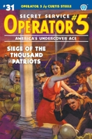 Operator 5 #31: Siege of the Thousand Patriots 1618276026 Book Cover