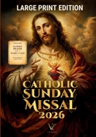 Catholic Sunday Missal 2026 | Large Print Edition: Includes: Guided Prayer with the Word of God (Step-by-Step Lectio Divina) B0GHN5SL37 Book Cover