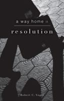 A Way Home II: Resolution 1606964224 Book Cover