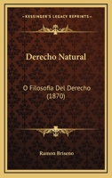 Derecho Natural, O Filosofia Del Derecho 0270079300 Book Cover