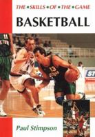 Basketball: Skills of the Game 1852239867 Book Cover