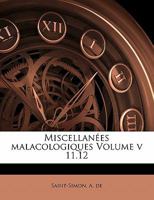Miscellanées malacologiques Volume v 11.12 1172051232 Book Cover