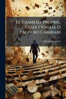 Le Cambiali Proprie, Ossia I Vaglia O Pagherò Cambiari (Italian Edition) 1023967502 Book Cover