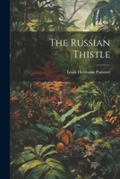 The Russian Thistle 1377281027 Book Cover