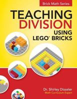 Teaching Division Using Lego Bricks 1938406575 Book Cover