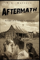 Aftermath: A tale of a family's survival 1793006075 Book Cover