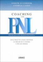 Coaching con PNL: guia practica para obtener lo mejor de ti mismo y de los demas 8479535865 Book Cover