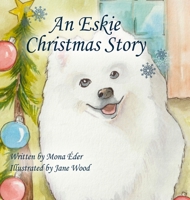 An Eskie Christmas Story 1635221250 Book Cover