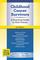 Childhood Cancer Survivors: A Practical Guide to Your Future 1736166212 Book Cover