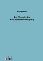Zur Theorie Der Protoplasmabewegung 3864034396 Book Cover