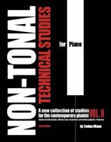 Non-Tonal Technical Studies for Piano - Vol. II - 2nd Edition 0986246638 Book Cover