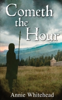Cometh the Hour 1786979462 Book Cover