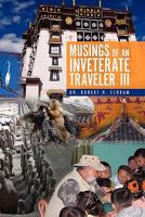 Musings of an Inveterate Traveler III 1456832018 Book Cover