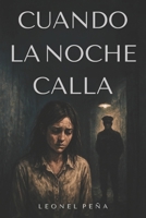 Cuando la Noche Calla: Una historia de perdón, resiliencia y coraje (Spanish Edition) B0DQVG4GT6 Book Cover