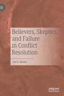 Believers, Skeptics, and Failure in Conflict Resolution 3030141438 Book Cover