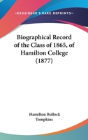 Biographical Record Of The Class Of 1865, Of Hamilton College (1877) 1104040689 Book Cover