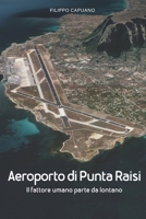 Aeroporto di Punta Raisi: Il fattore umano parte da lontano (Italian Edition) B08KBH2V4C Book Cover