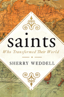 Saints Who Transformed Their World 1593253559 Book Cover