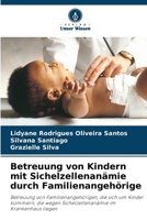 Betreuung von Kindern mit Sichelzellenanämie durch Familienangehörige (German Edition) 6200738025 Book Cover
