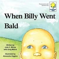 When Billy Went Bald 1935766376 Book Cover