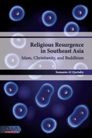 Religious Resurgence in Southeast Asia: Islam, Christianity, and Buddhism 9994984861 Book Cover