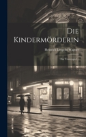 Die Kindermörderin: Ein Trauerspiel... 1022318551 Book Cover