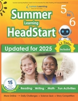 Summer Learning HeadStart, Grade 5 to 6: Fun Activities Plus Math, Reading, and Language Workbooks: Bridge to Success with Common Core Aligned Resources and Workbooks 1940484715 Book Cover