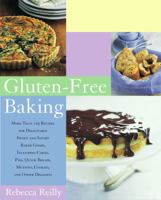 Gluten-Free Baking: More Than 125 Recipes for Delectable Sweet and Savory Baked Goods, Including Cakes, Pies, Quick Breads, Muffins, Cookies, and Other Delights 1416535993 Book Cover