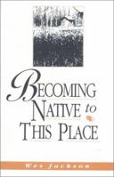 Becoming Native to This Place