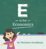 E is for Economics 1732085706 Book Cover