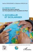 La classe à venir: Scolarité des élèves migrants non francophones dans l'Académie de Paris 1. Accueilir et scolariser (Nouvelles Pédagogies) (French Edition) 2343192839 Book Cover