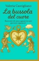 La bussola del cuore B0FVY75DMJ Book Cover
