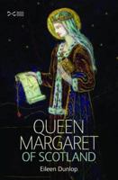 Queen Margaret of Scotland 1901663922 Book Cover