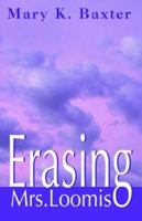 Erasing Mrs. Loomis 1401035043 Book Cover