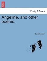Angeline, and other poems. 1241057737 Book Cover