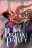The Bridal Party: a Fantasy Novel 1954732074 Book Cover
