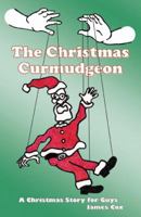 The Christmas Curmudgeon 0741440873 Book Cover