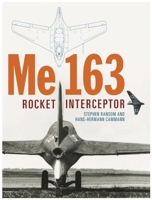 Me 163 Rocket Interceptor: Rocket Interceptor 1906537577 Book Cover